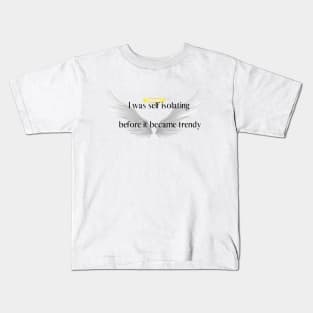 Self-isolation Kids T-Shirt